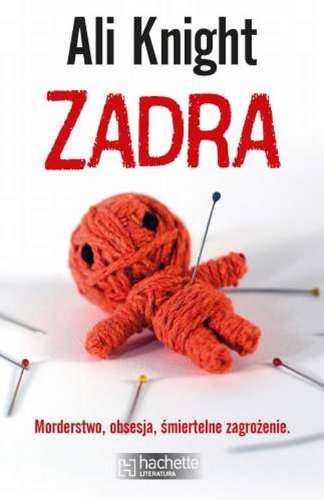 Zadra: Morderstwo, ibsesja, śmiertelne zagrożenie (HACHETTE LITERATURA) Books