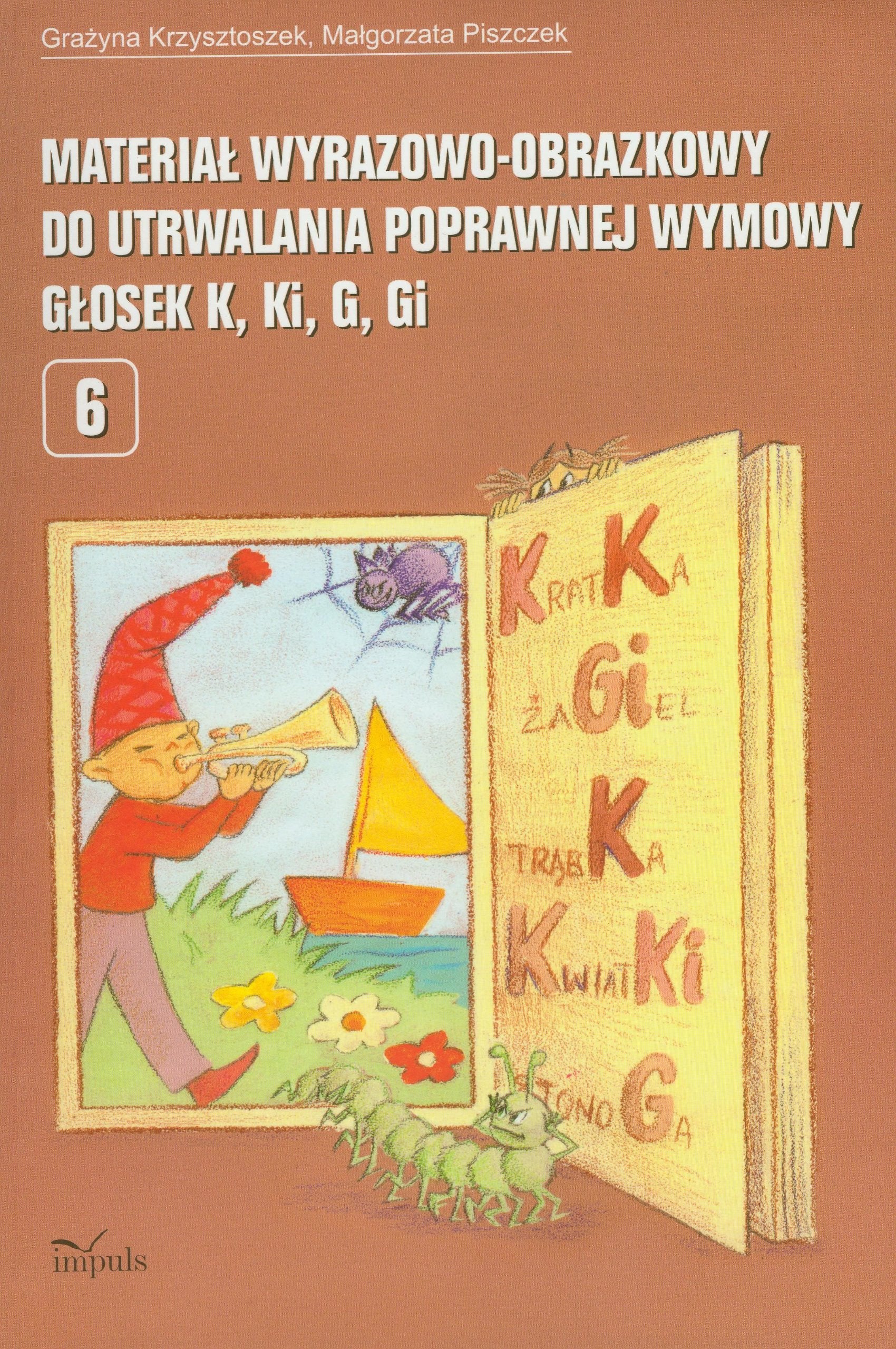 Materiał wyrazowo-obrazkowy do utrwalenia poprawnej wymowy głosek k ki g gi Books