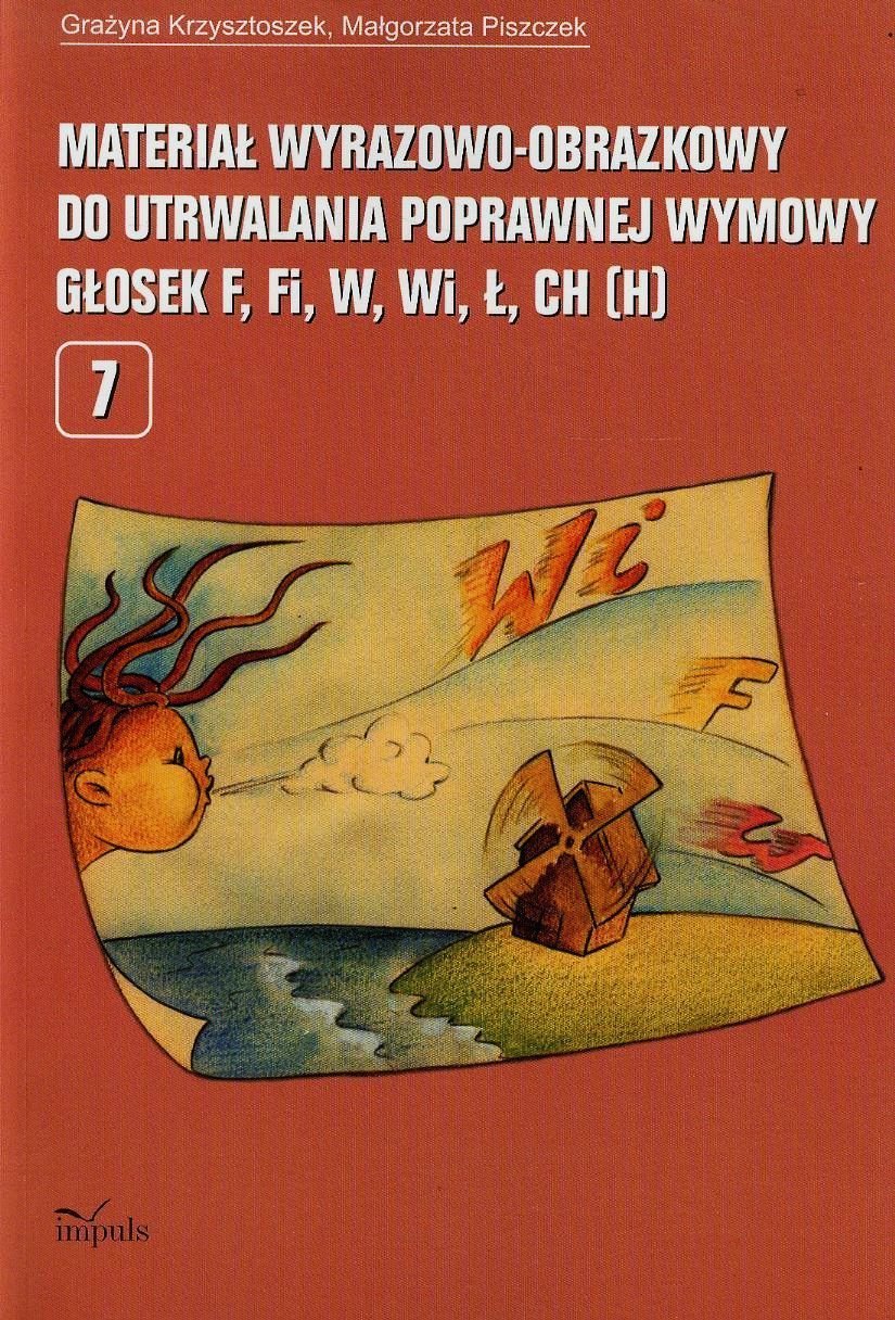 Material wyrazowo-obrazkowy do utrwalania poprawnej wymowy glosek f, fi, w, wi, l, ch (h) Education & Training