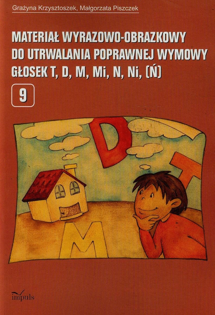 Material wyrazowo-obrazkowy do utrwalania poprawnej wymowy glosek  t, d, m, mi, n, ni, n  5 Education & Training