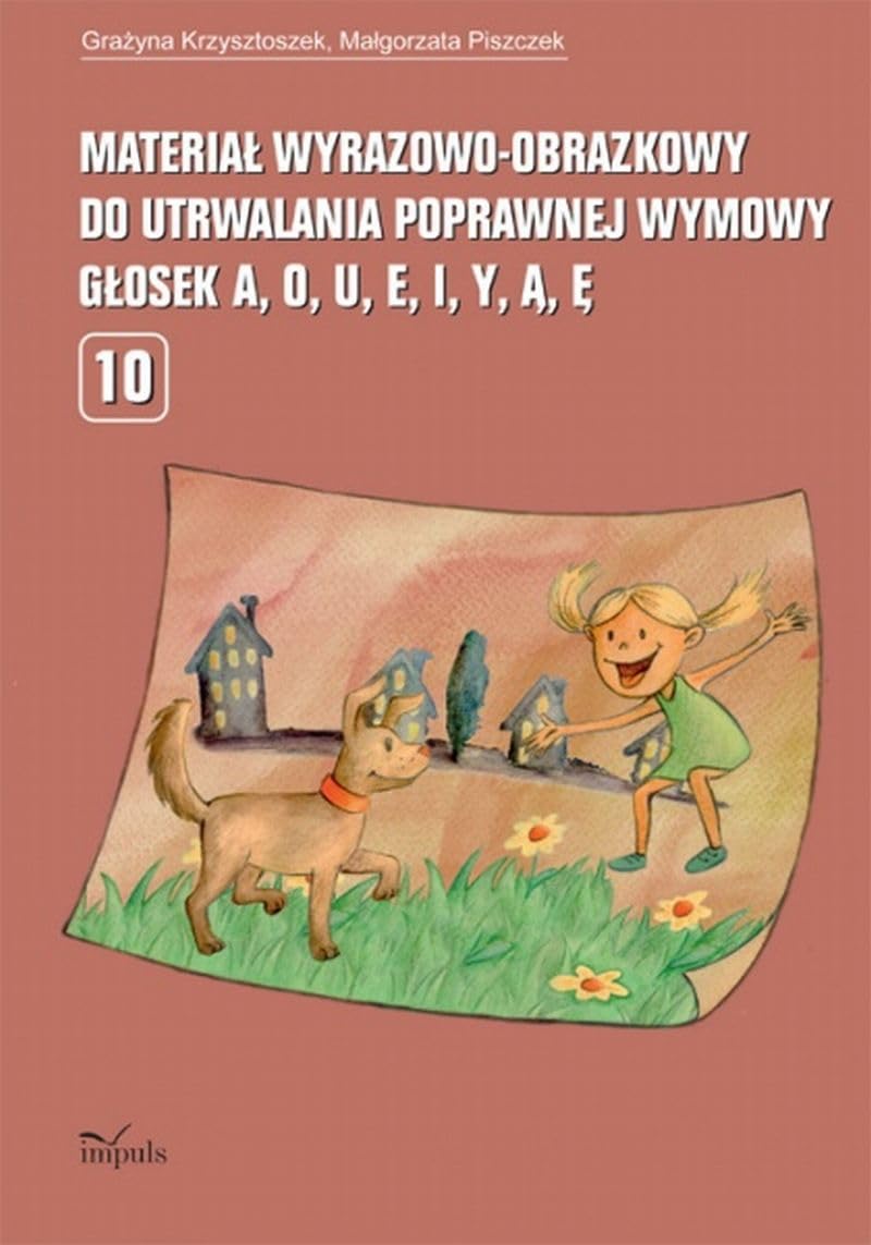 Material wyrazowo-obrazkowy do utrwalania poprawnej wymowy glosek a, o, u, e, i, y, a, e Books