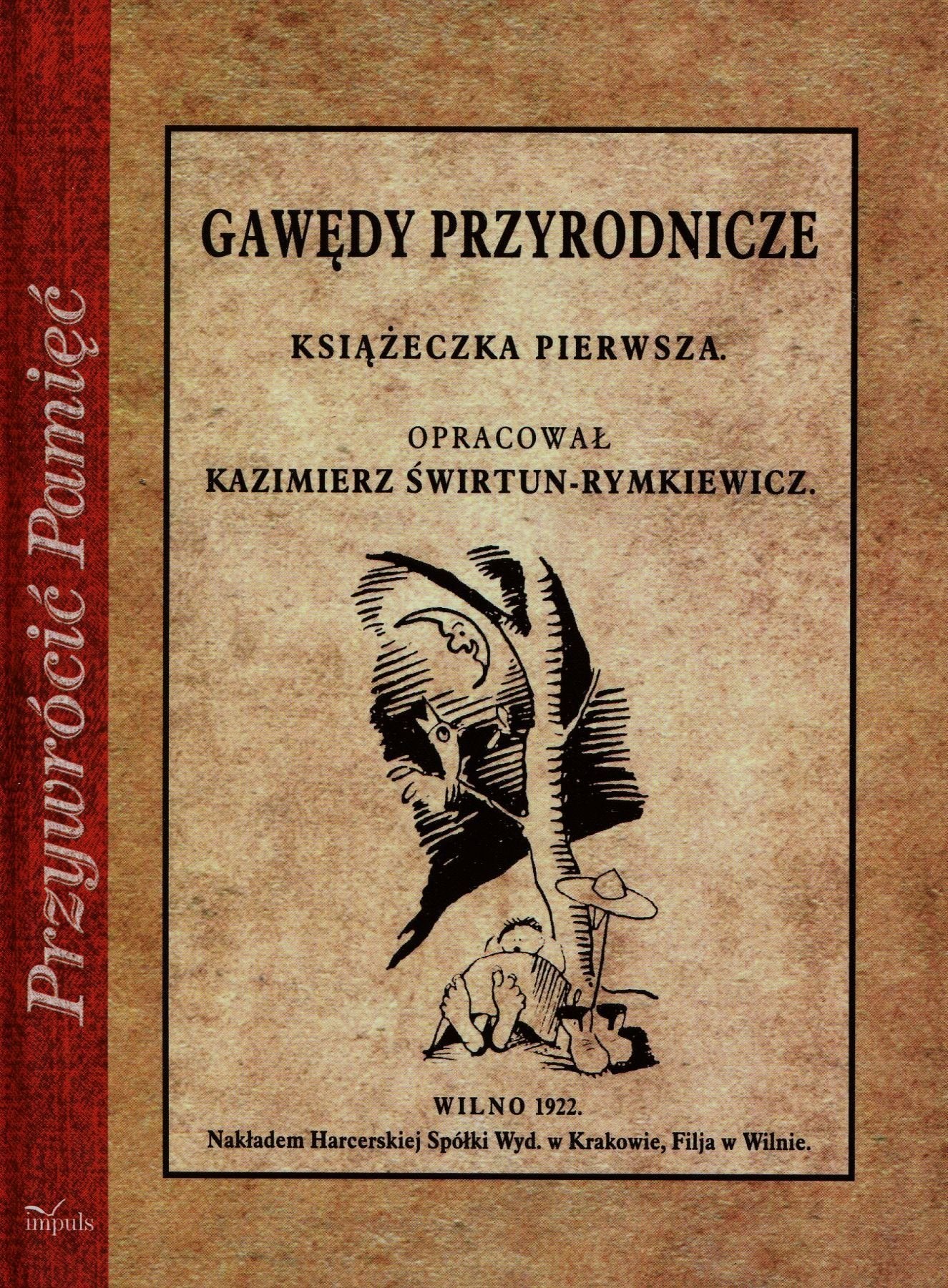 Gawedy przyrodnicze: Książeczka pierwsza (PRZYWRÓCIĆ PAMIĘĆ) Social Sciences