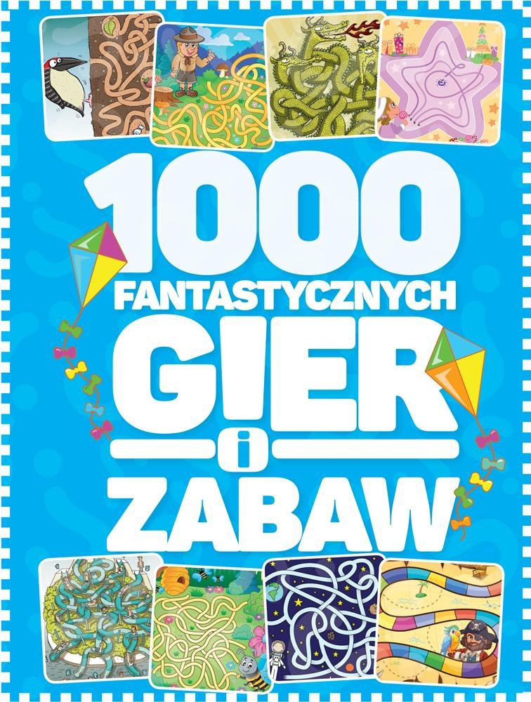 1000 fantastycznych gier i zabaw Books