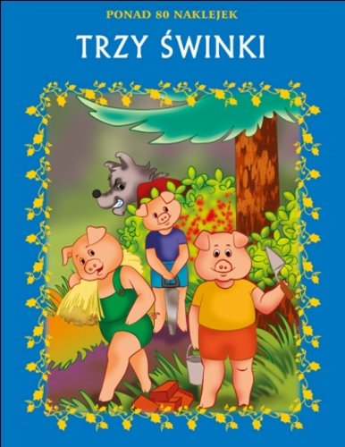 Trzy świnki (BAJKI Z NAKLEJKAMI) Books