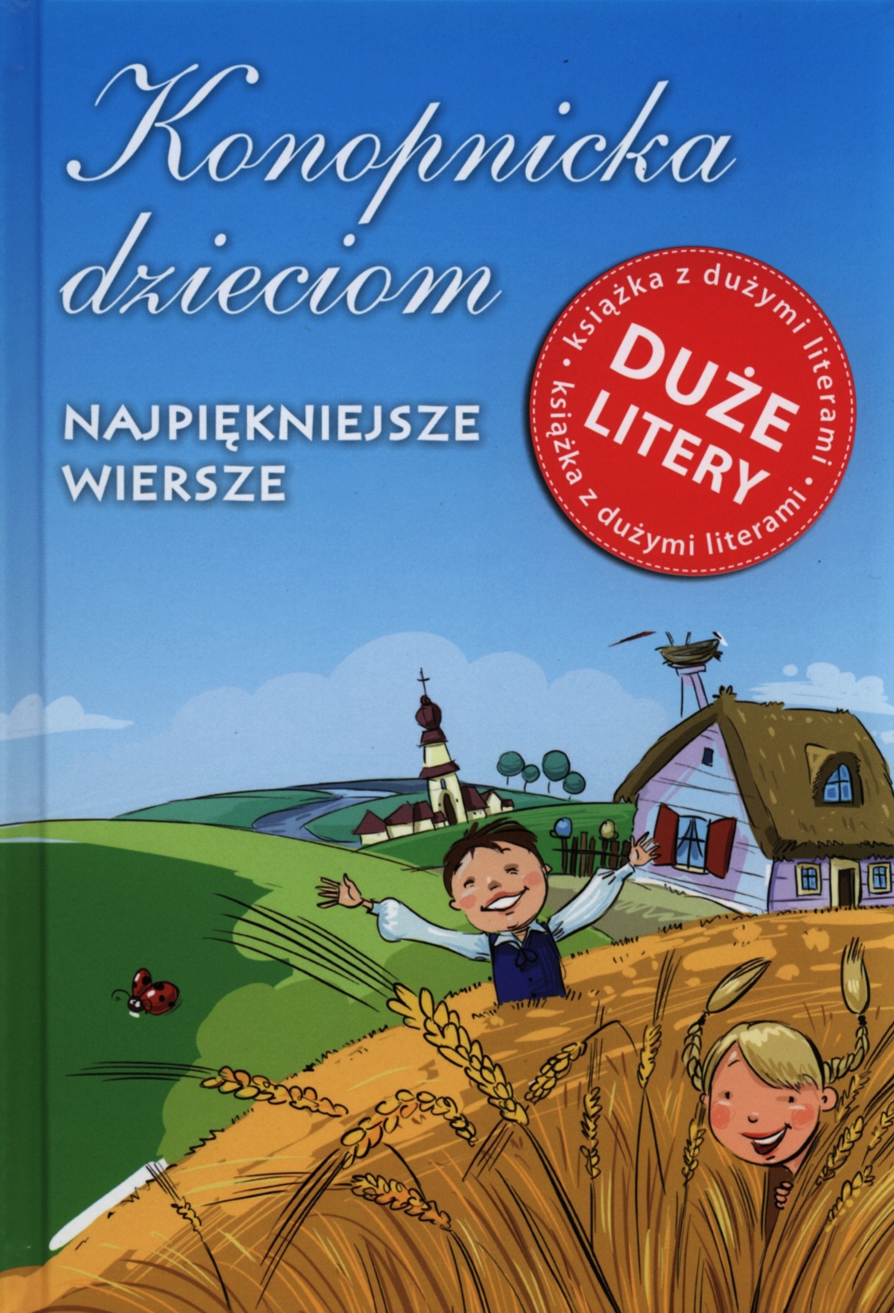 Konopnicka dzieciom Najpiękniejsze wiersze: Duże litery Books