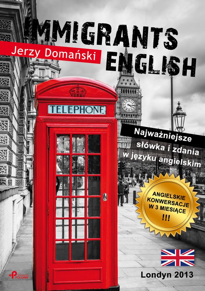 Immigrants English: Najważniejsze słówka i zdania w języku angielskim Social Sciences