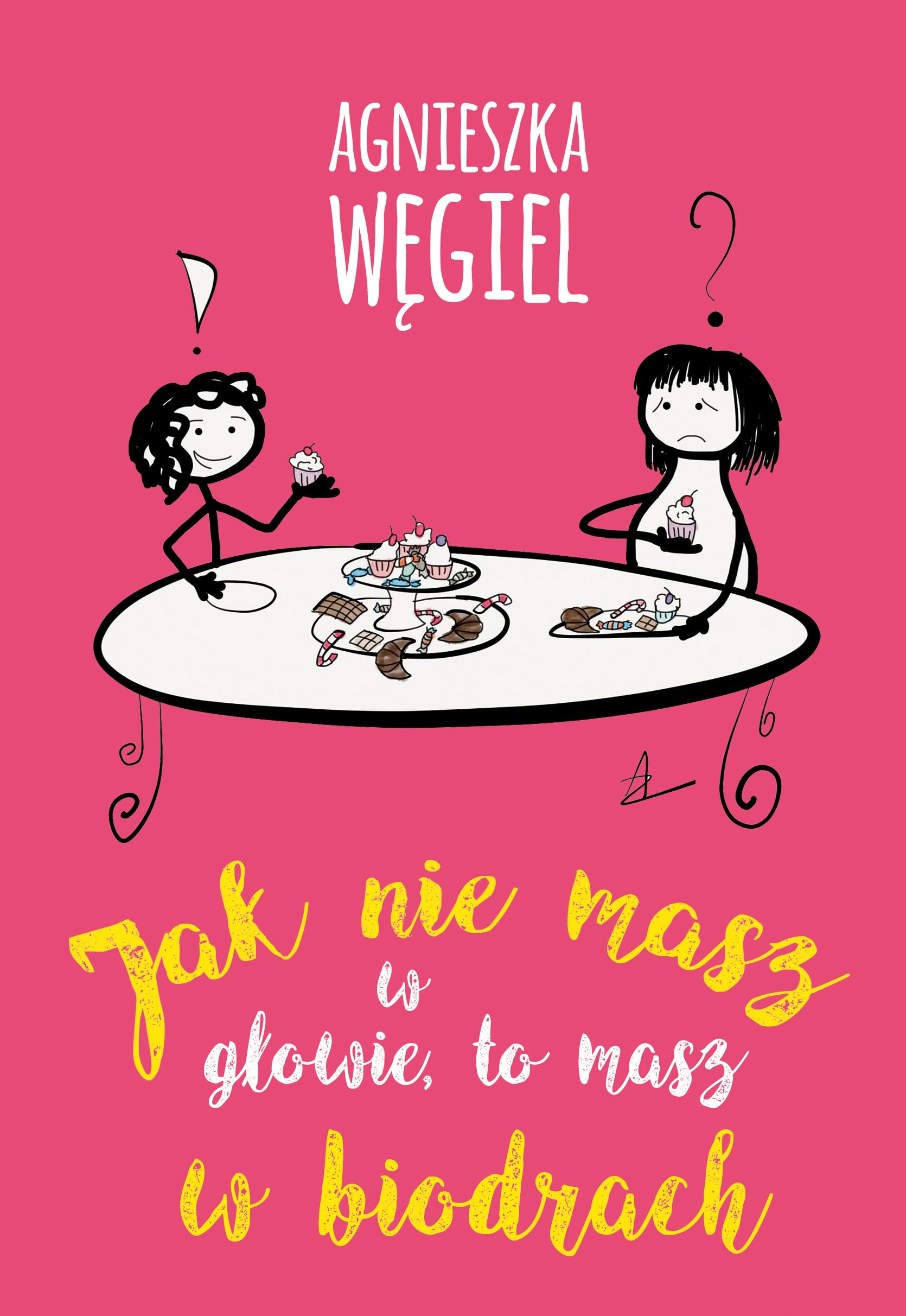 Jak nie masz w glowie, to masz w biodrach book