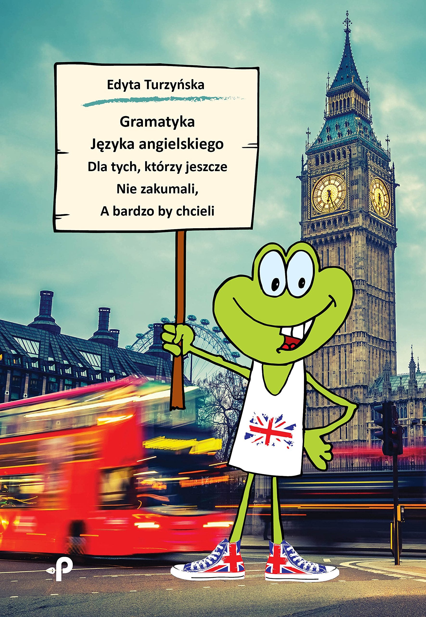 Gramatyka jezyka angielskiego: Dla tych, którzy jeszcze nie zakumali, a bardzo by chcieli Social Sciences
