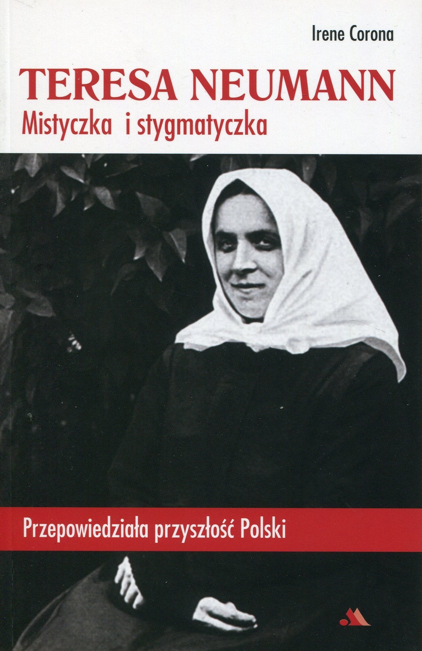 Teresa Neumann Mistyczka i stygmatyczka Politics & Society