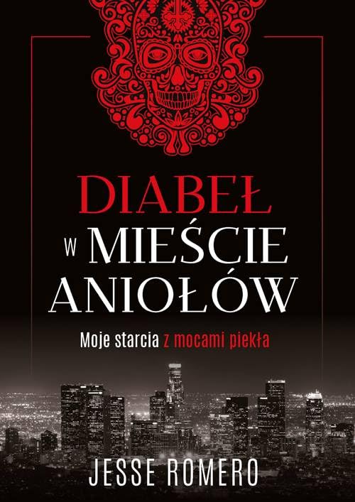Diabeł w Mieście Aniołów. Moje starcia z mocami piekła Books