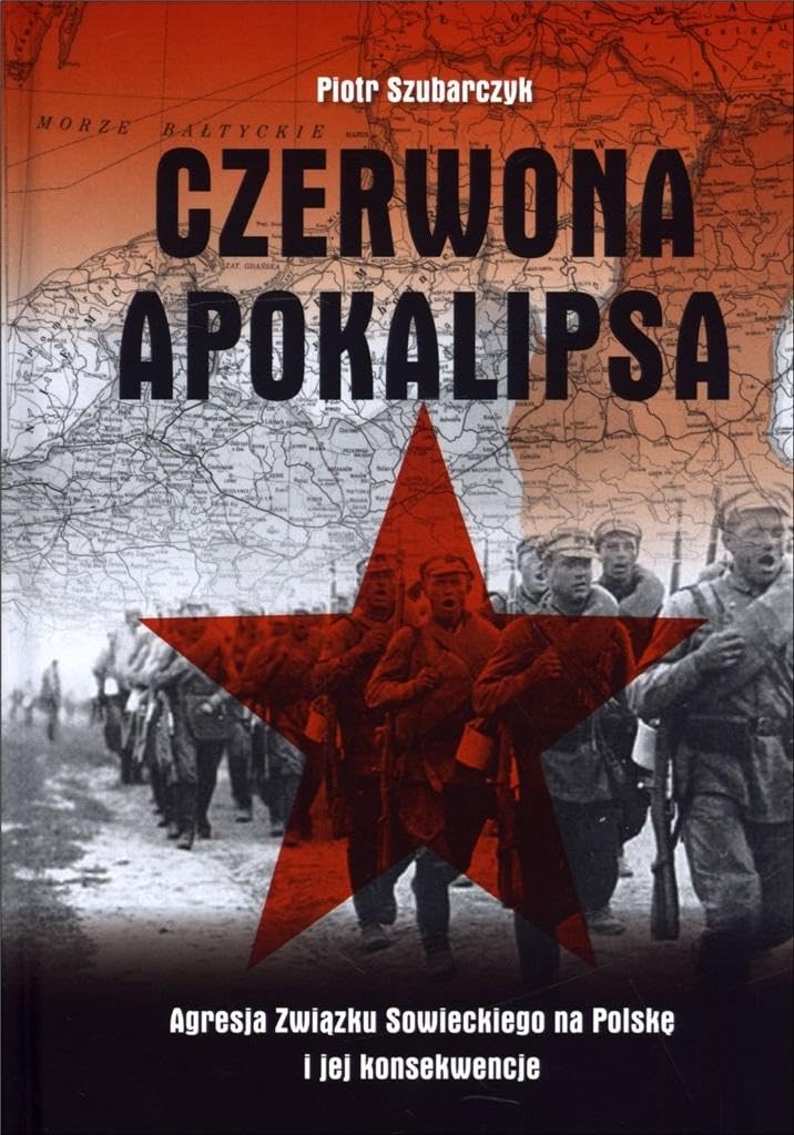 Czerwona apokalipsa  Agresja Zwiazku Sowieckiego na Polske i jej konsekwencje Books
