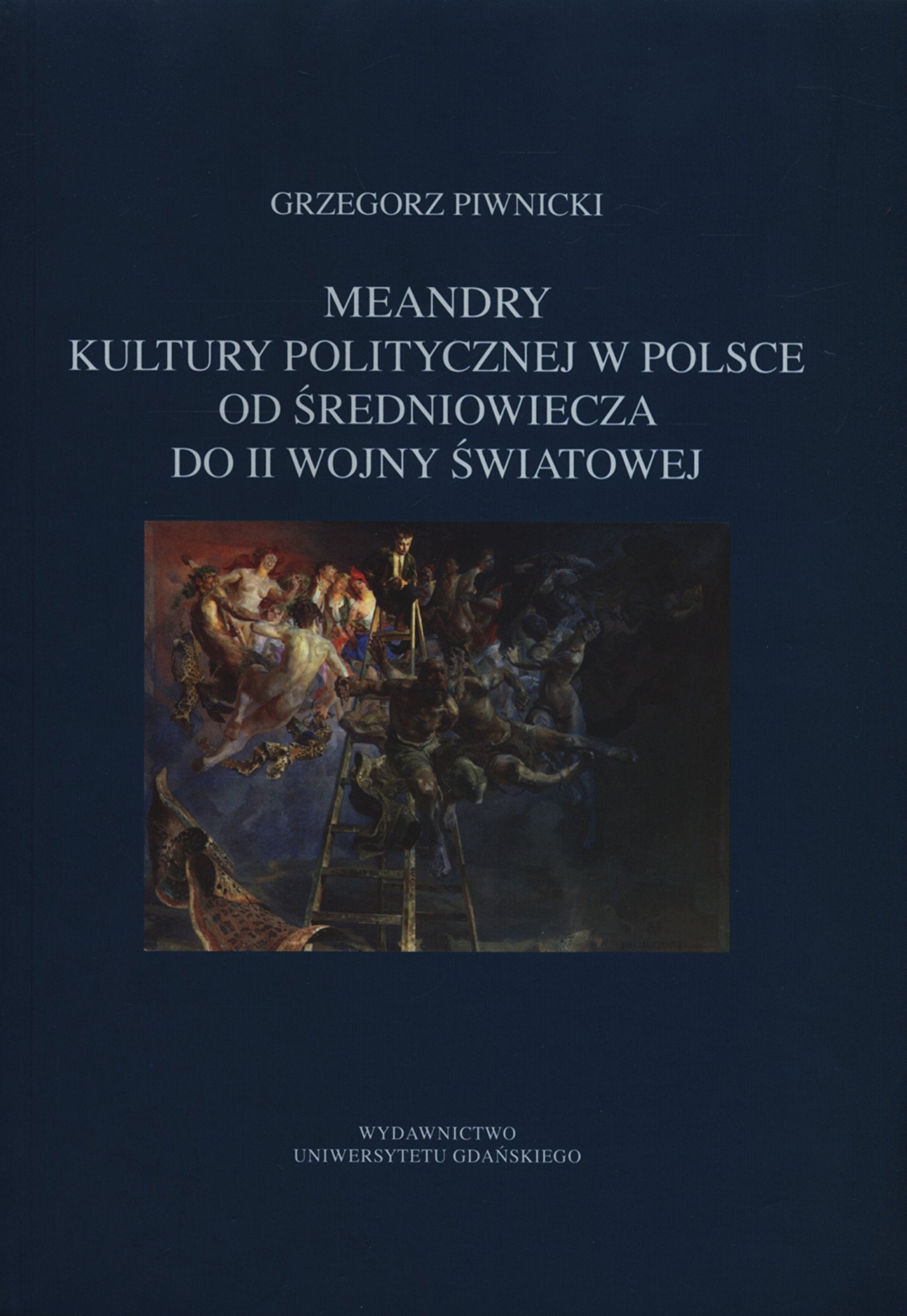 Meandry kultury politycznej w Polsce od sredniowiecza do II wojny swiatowej Social Sciences