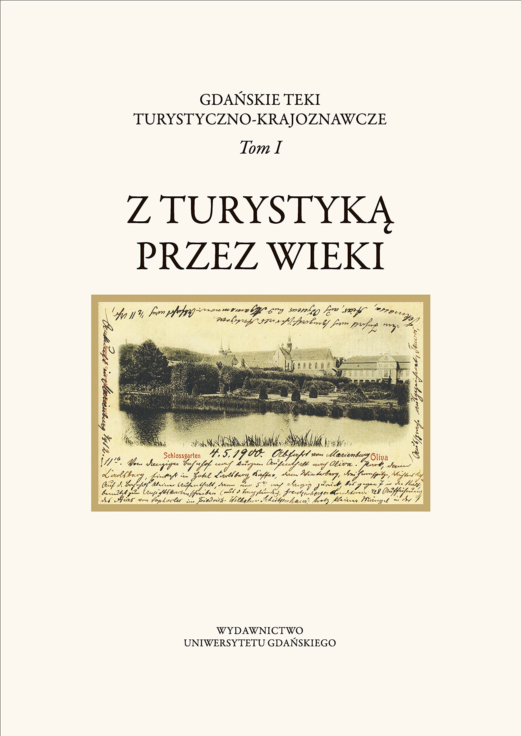 Z turystyka przez wieki (GDAŃSKIE TEKI TURYSTYCZNO-KRAJOZNAWCZE) Travel Guides