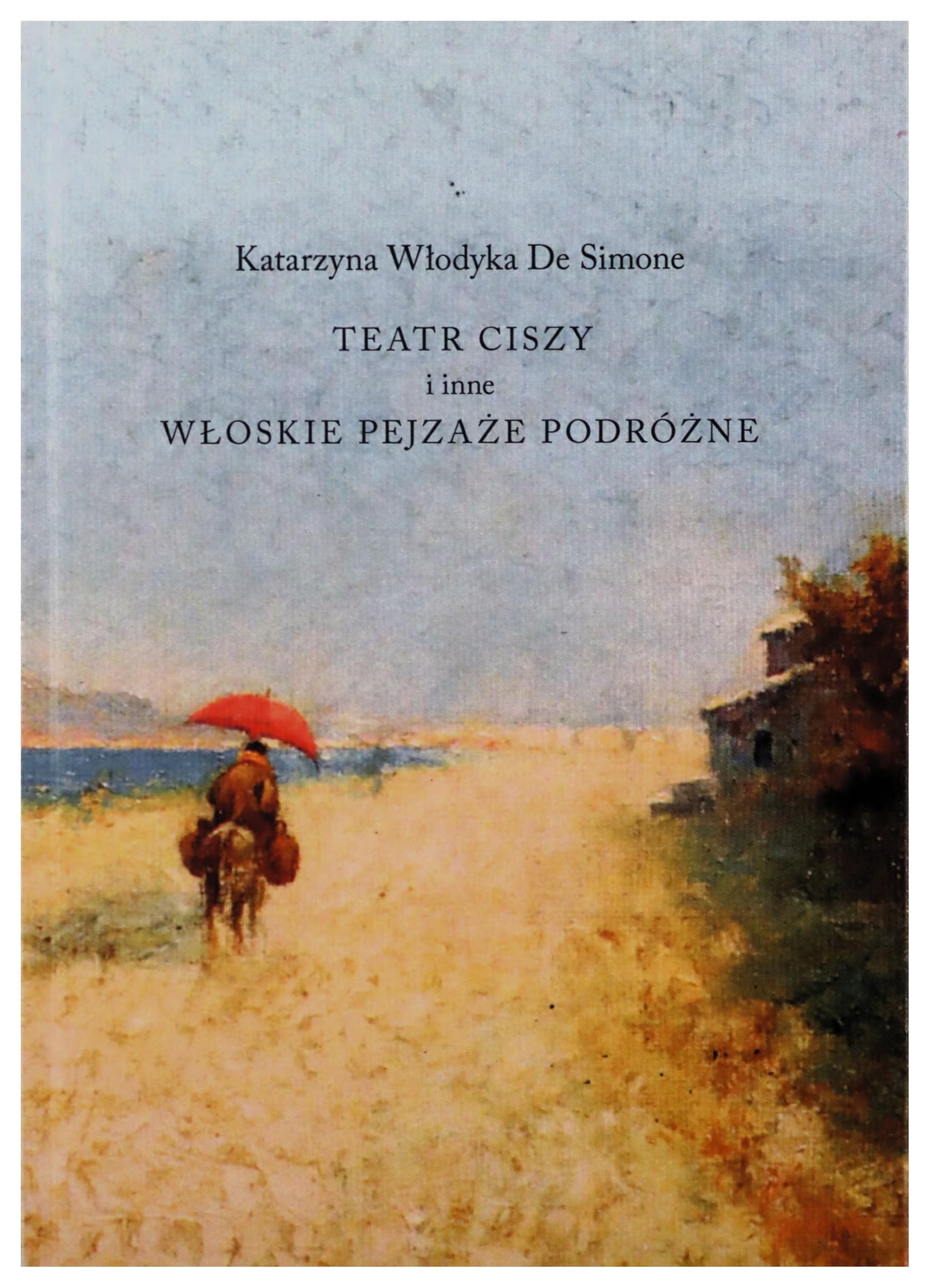 Teatr ciszy i inne wloskie pejzaze podrozne book