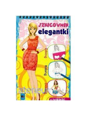 Szkicownik elegantki. Szkicuj, koloruj, dekoruj Books
