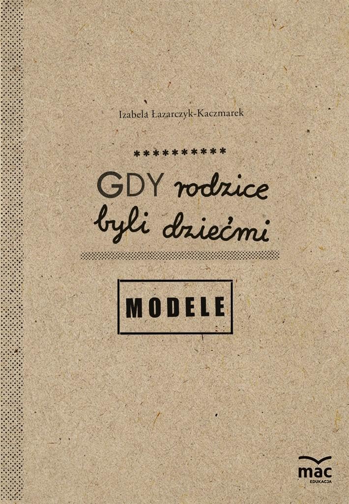 Gdy rodzice byli dziecmi Modele book