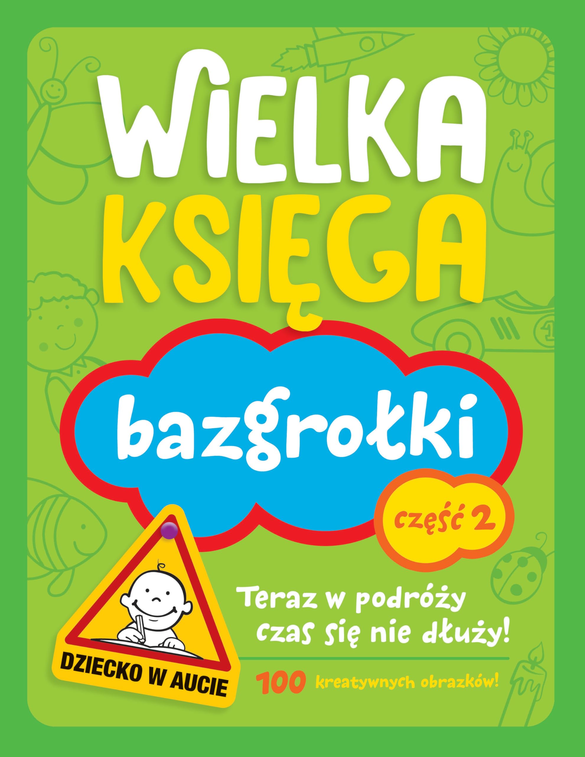 Wielka księga Bazgrołki Część 2: Teraz w podróży czas się nie dłuży! Books