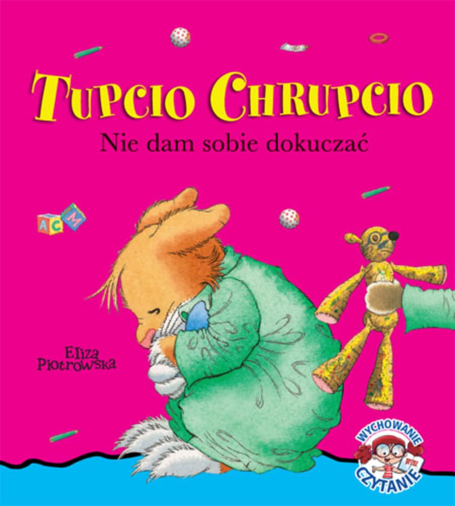 Tupcio Chrupcio Nie dam sobie dokuczać Books