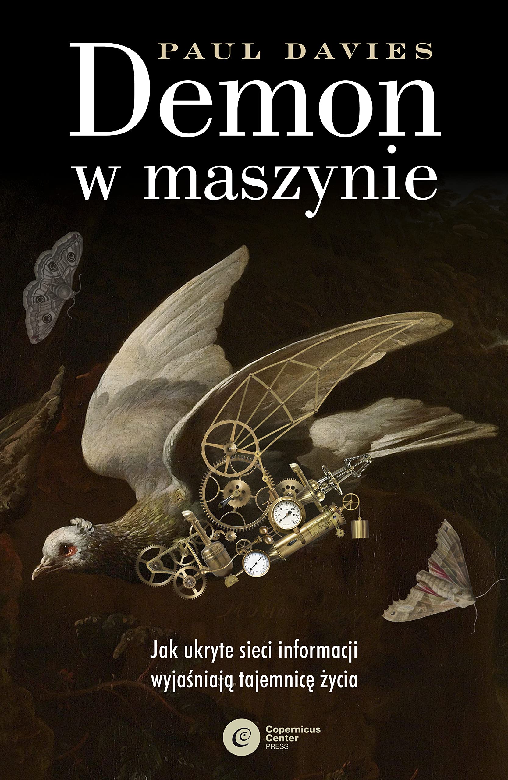 Demon w maszynie: Jak ukryte sieci informacji wyjaśniają tajemnicę życia Books