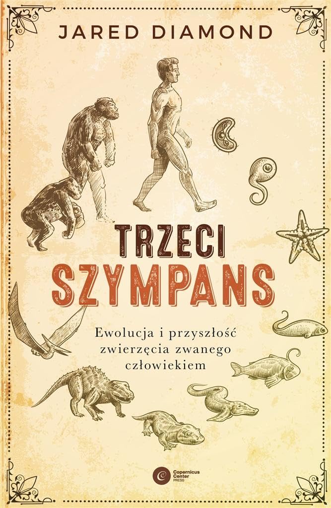 Trzeci szympans: Ewolucja i przyszłość zwierzęcia zwanego człowiekiem Books
