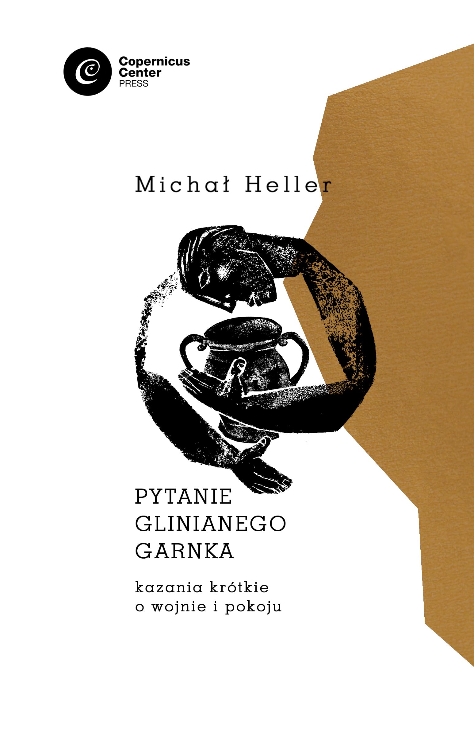 Pytanie glinianego garnka: Kazania krótkie o wojnie i pokoju Books