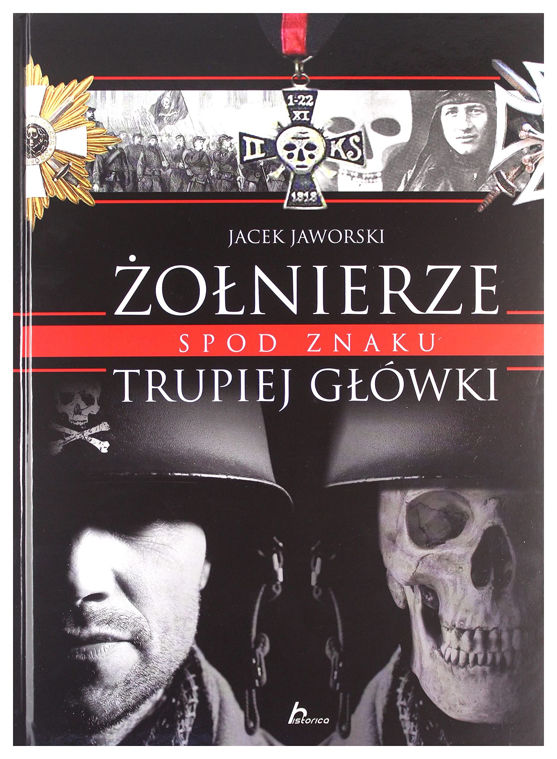 Żołnierze spod znaku trupiej główki (HISTORICA) Books