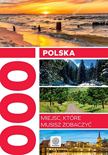 Polska 1000 miejsc, które musisz zobaczyć (IMAGINE) Books