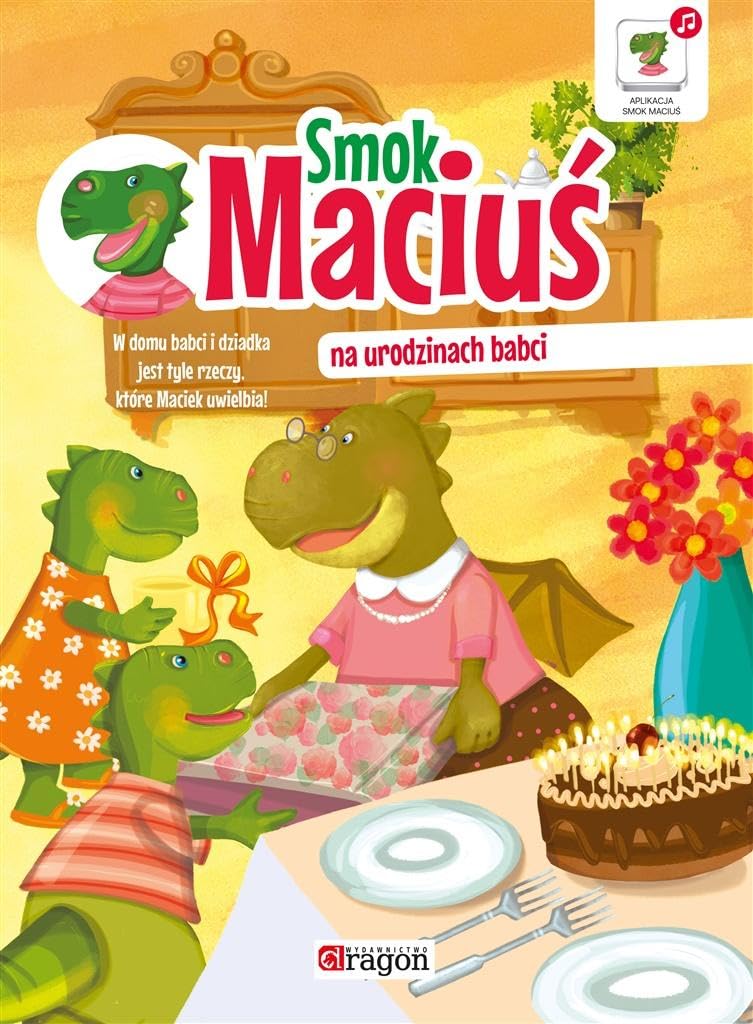 Smok Macius na urodzinach babci Fairy Tales & Legends