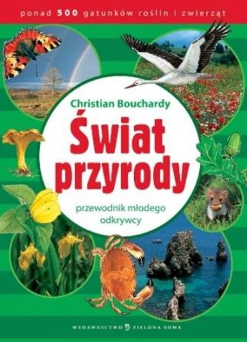 Świat przyrody: przewodnik młodego odkrywcy Books