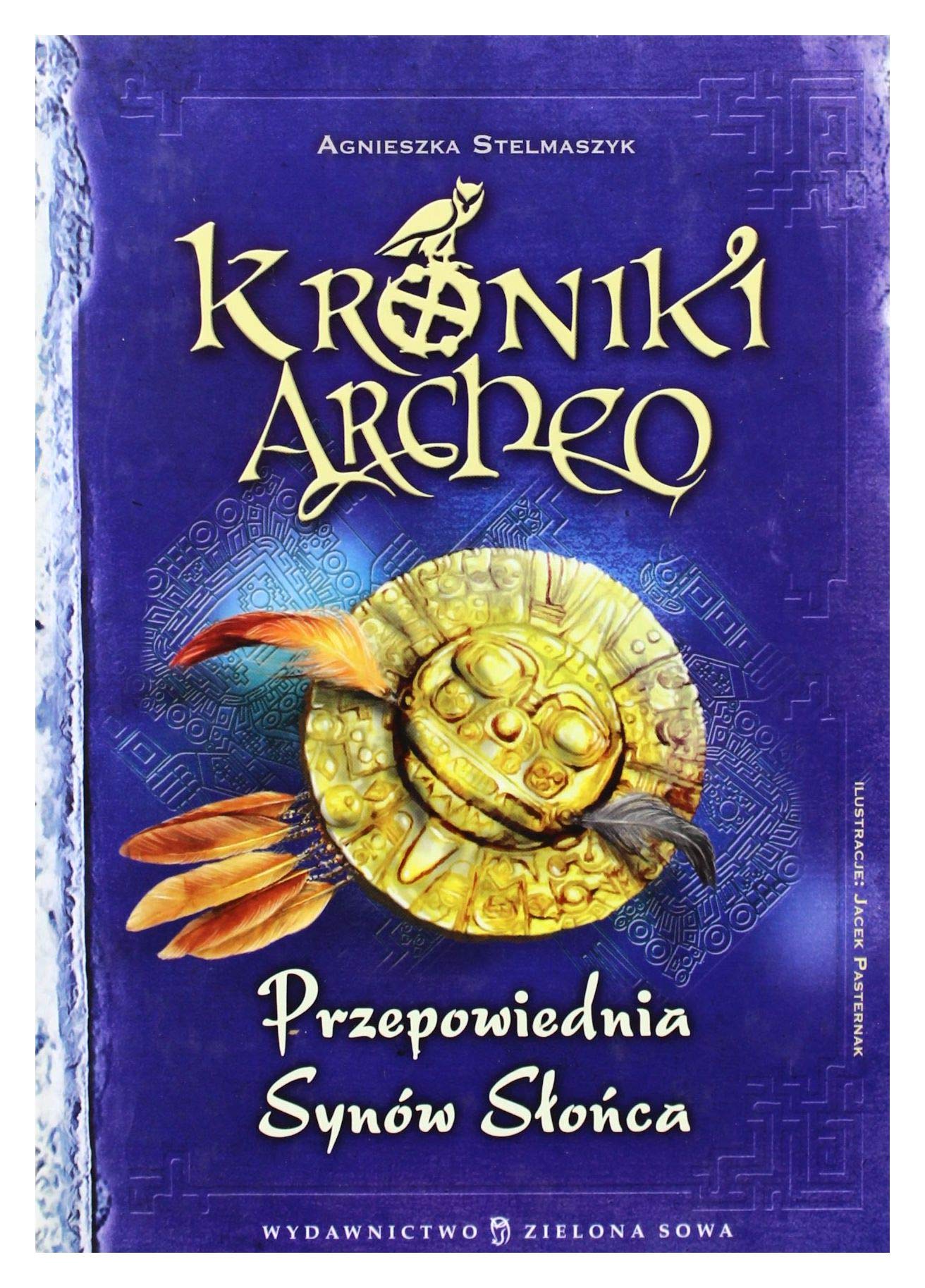 Kroniki Archeo Przepowiednia Synow Slonca Novels & Short Stories