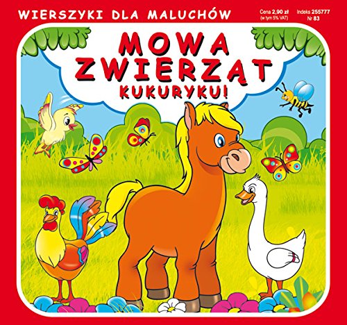Mowa zwierząt Kukuryku!: Wierszyki dla Maluchów Books