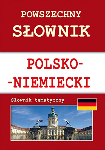 Powszechny słownik polsko-niemiecki Słownik tematyczny Books