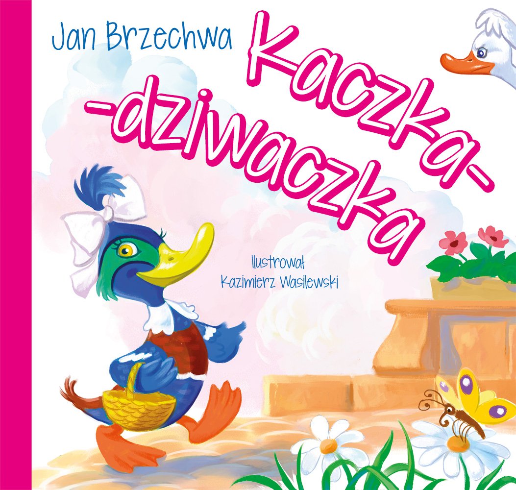 Kaczka-dziwaczka (BAJKI DLA MALUCHA) Books