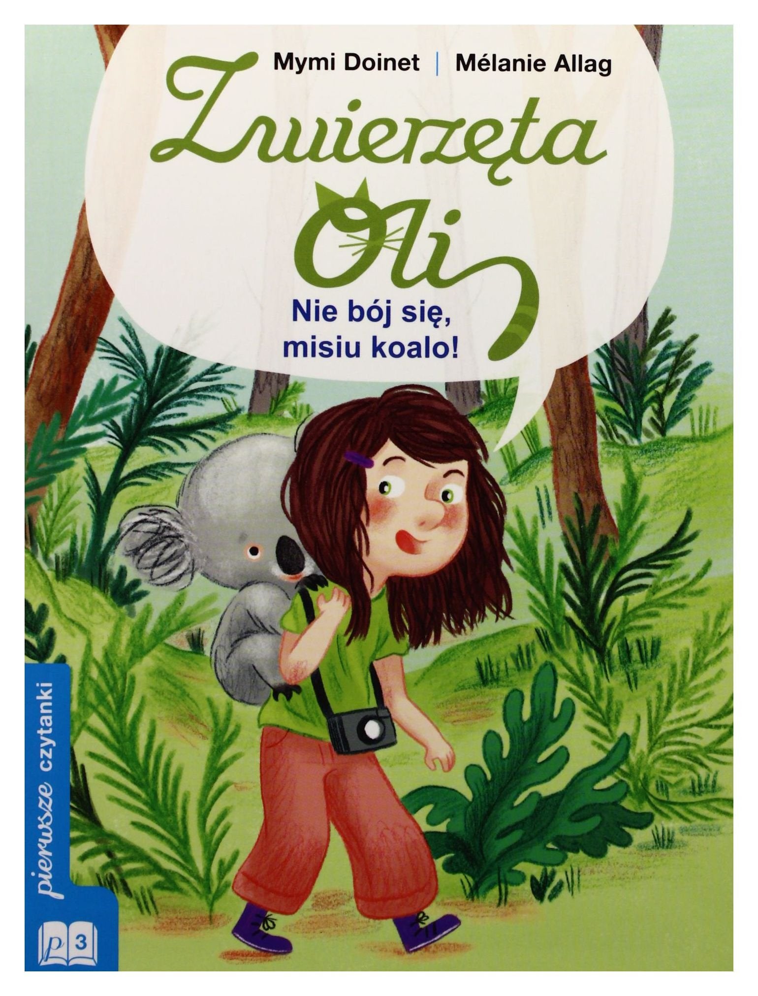Zwierzęta Oli: Nie jbój się misiu koalo. - Mymi Doinet Books