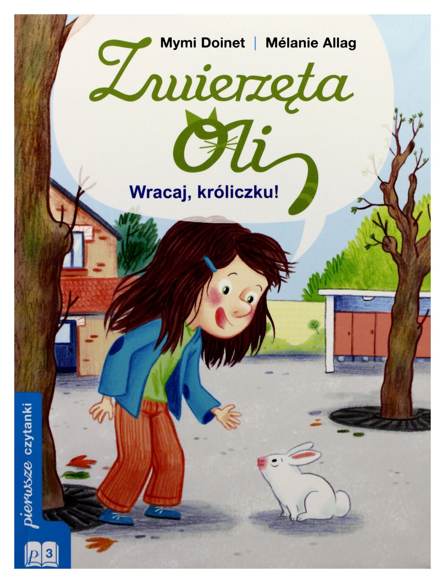 Zwierzęta Oli: Wracaj króliczku. - Mymi Doinet Books