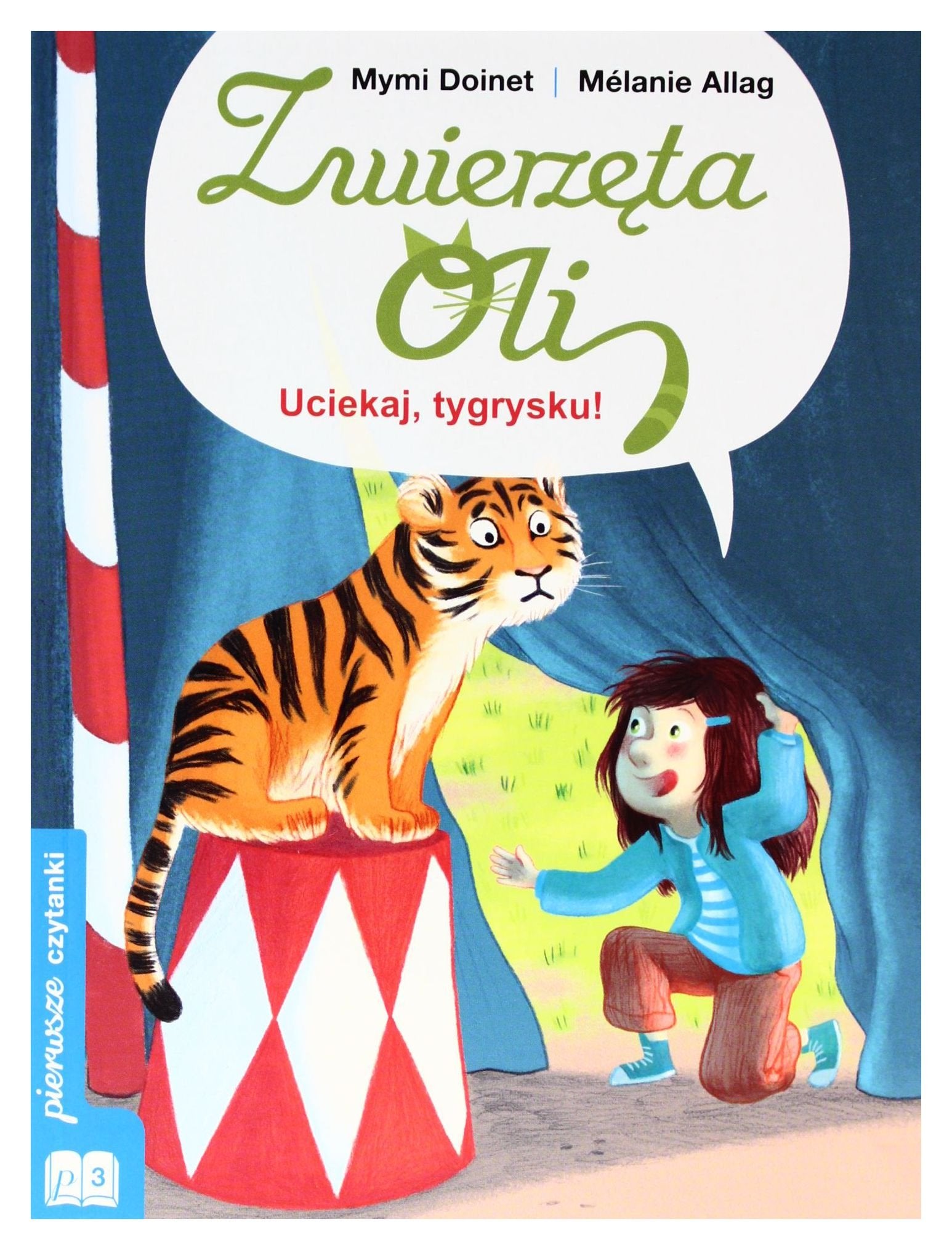 Zwierzęta Oli: Uciekaj tygrysku. - Mymi Doinet Books
