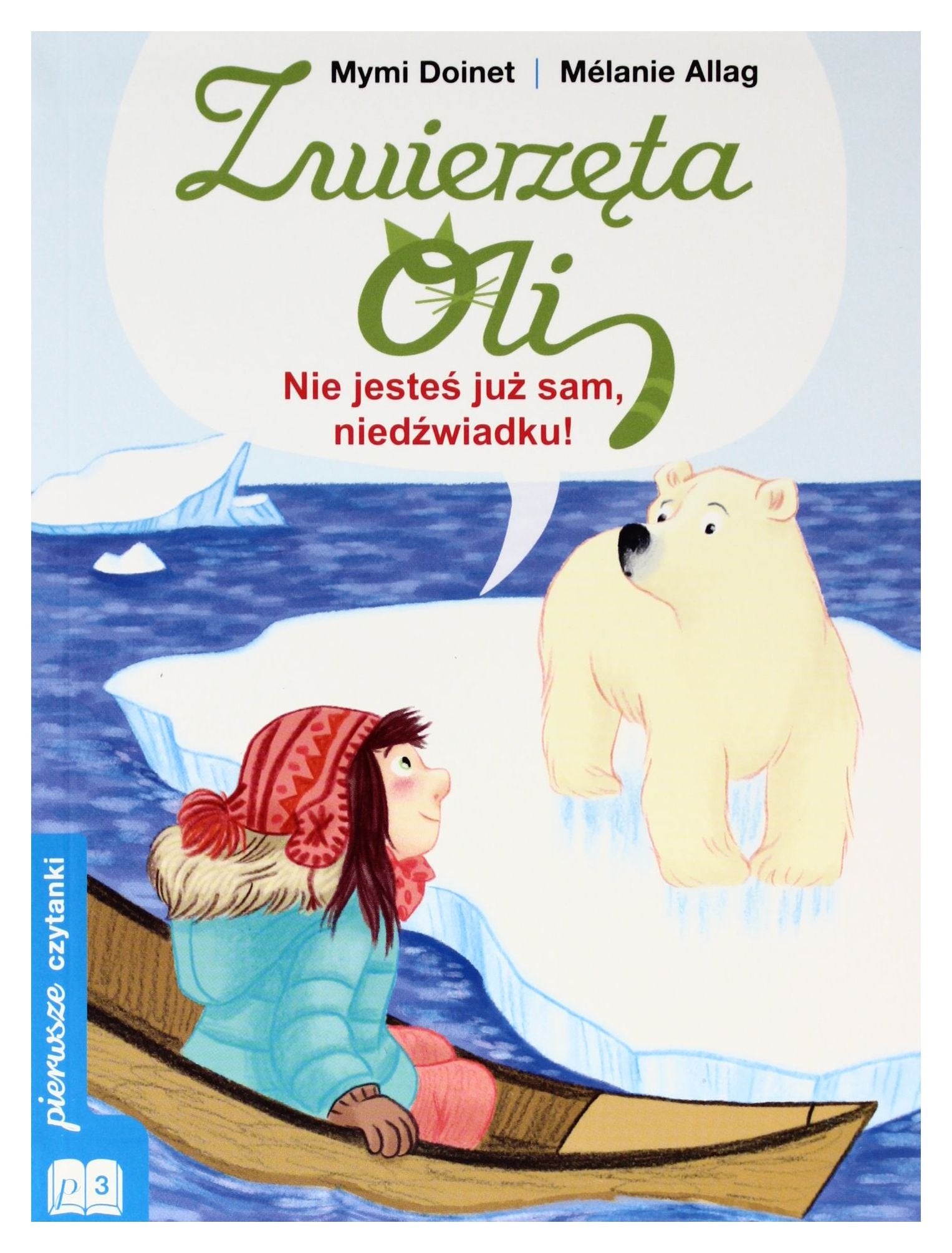 Zwierzęta Oli: Nie jesteś już sam niedźwiadku. - Mymi Doinet Books