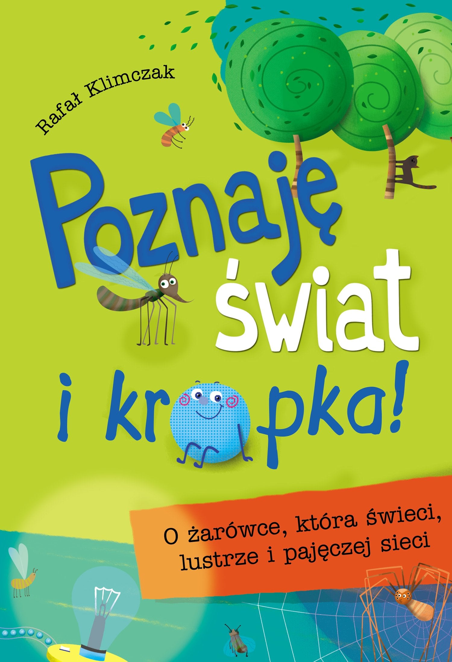 Poznaje swiat i kropka O zarowce, ktora swieci, lustrze i pajeczej sieci book