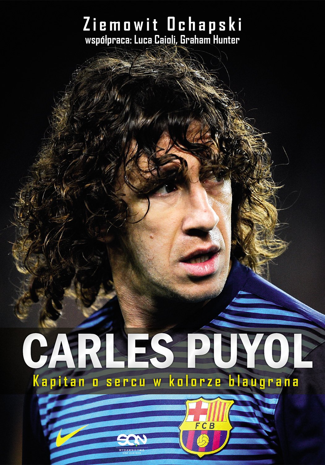 Carles Puyol: Kapitan o sercu w kolorze blaugrana Books