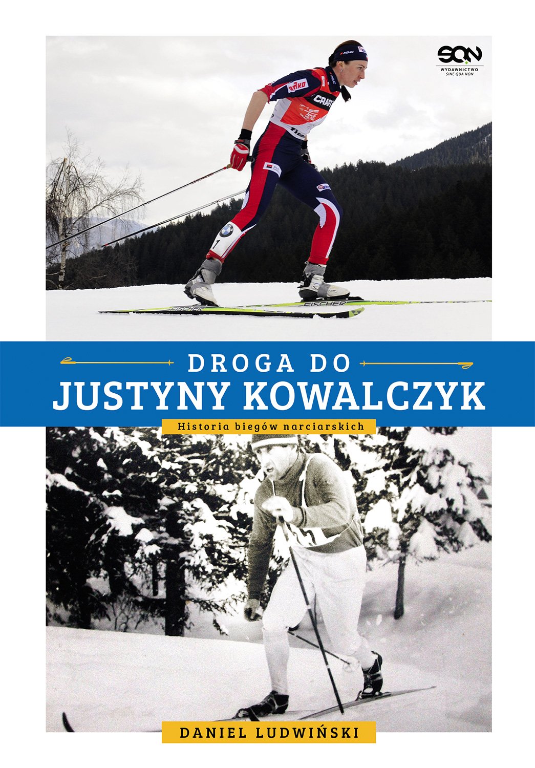 Droga do Justyny Kowalczyk: Historia biegów narciarskich book