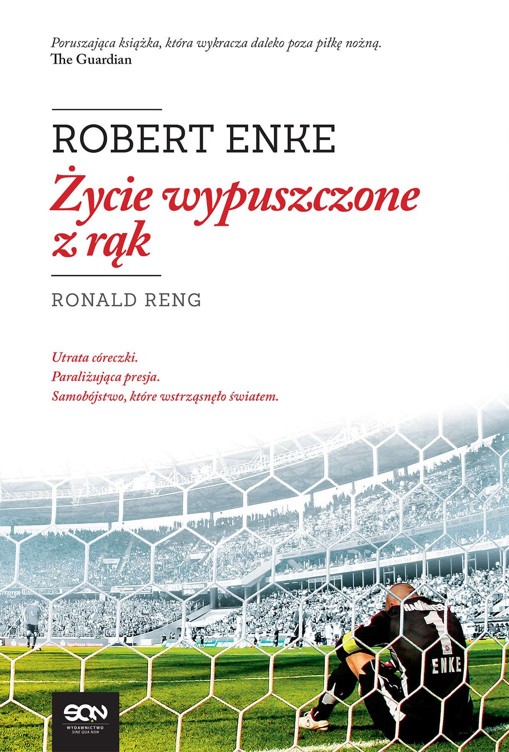 Robert Enke Życie wypuszczone z rąk Books