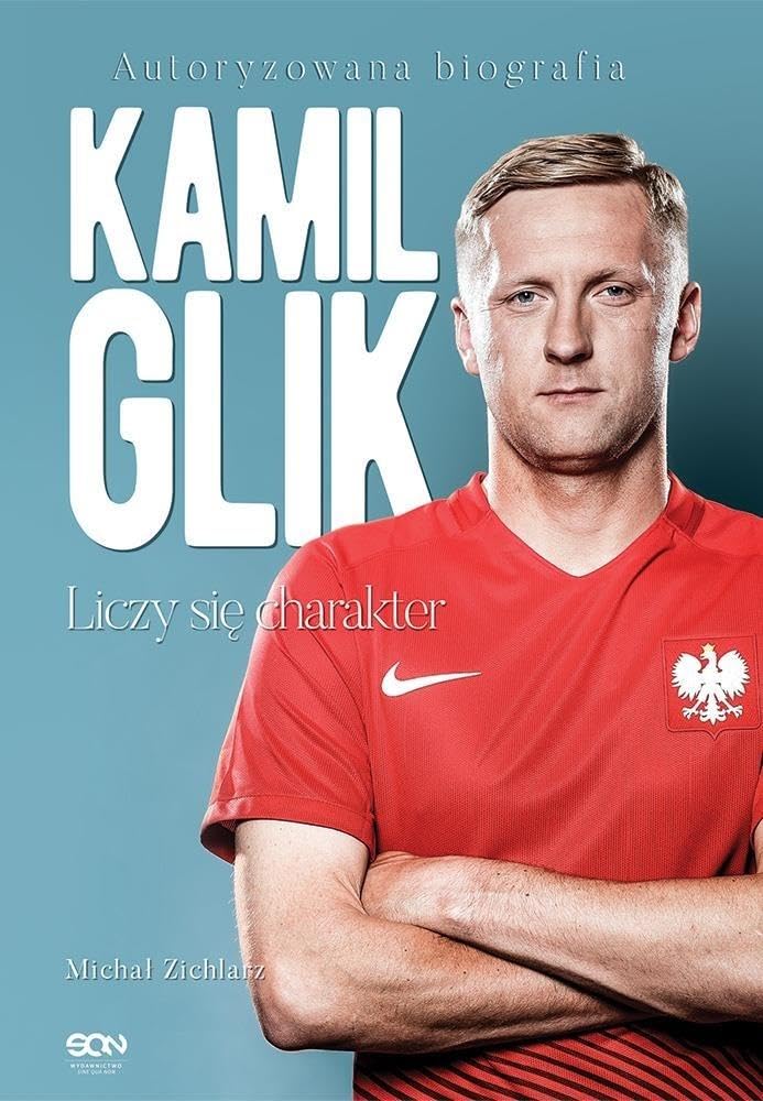 Kamil Glik Liczy sie charakter Sports