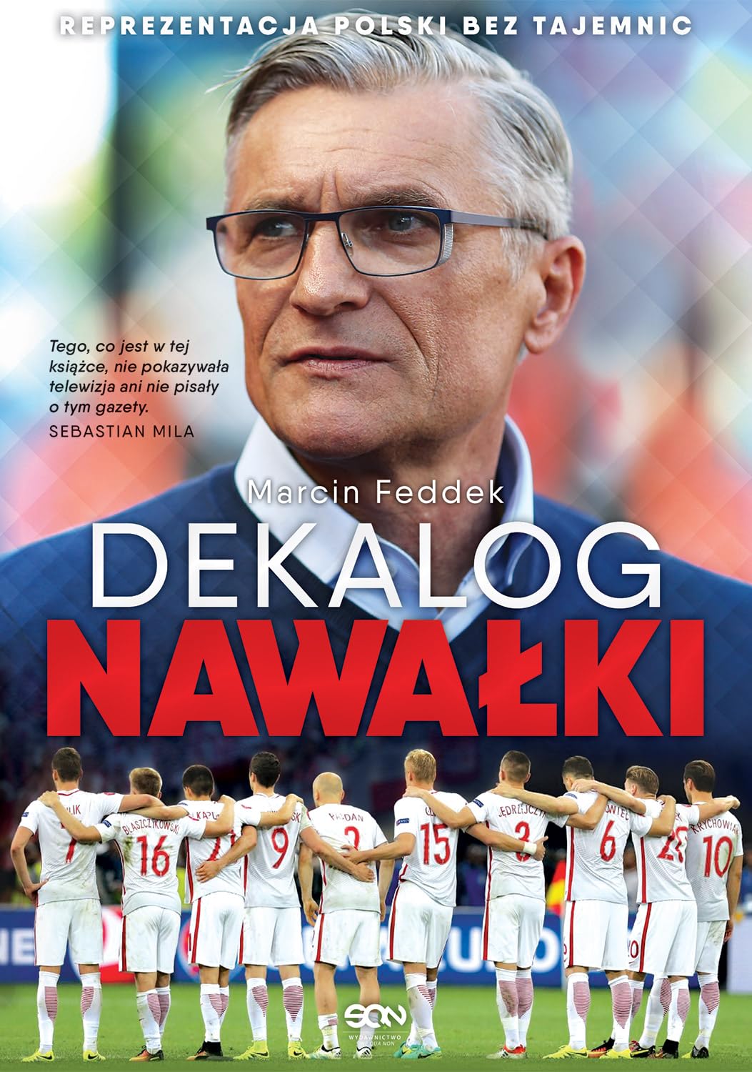 Dekalog Nawalki: Reprezentacja Polski bez tajemnic Sports