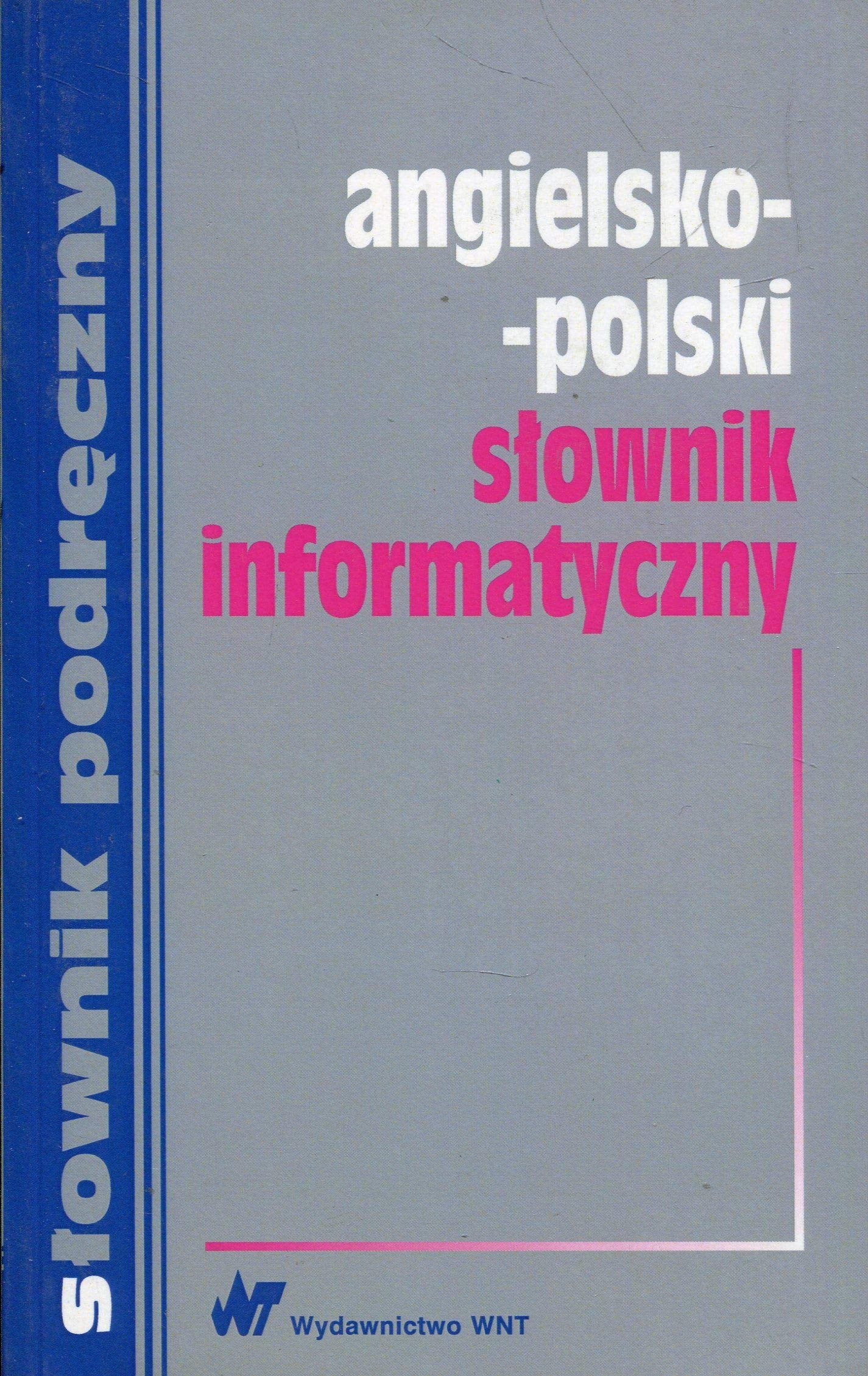 Angielsko-polski slownik informatyczny Computer Science