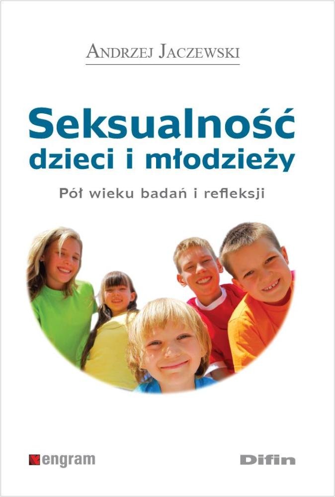Seksualnosc dzieci i mlodziezy: Pół wieku badań i refleksji Social Sciences