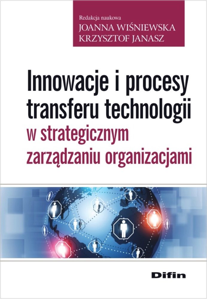 Innowacje i procesy transferu technologii w strategicznym zarządzaniu organizacjami Books