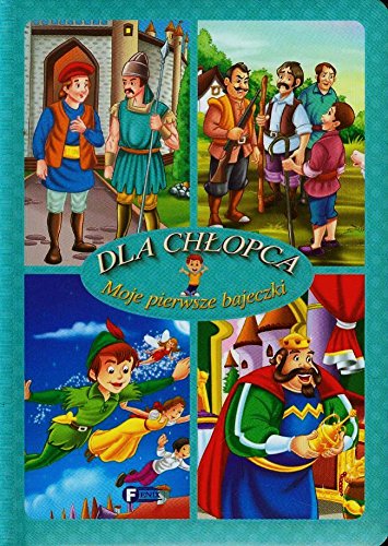 Moje pierwsze bajeczki Dla chłopca Books