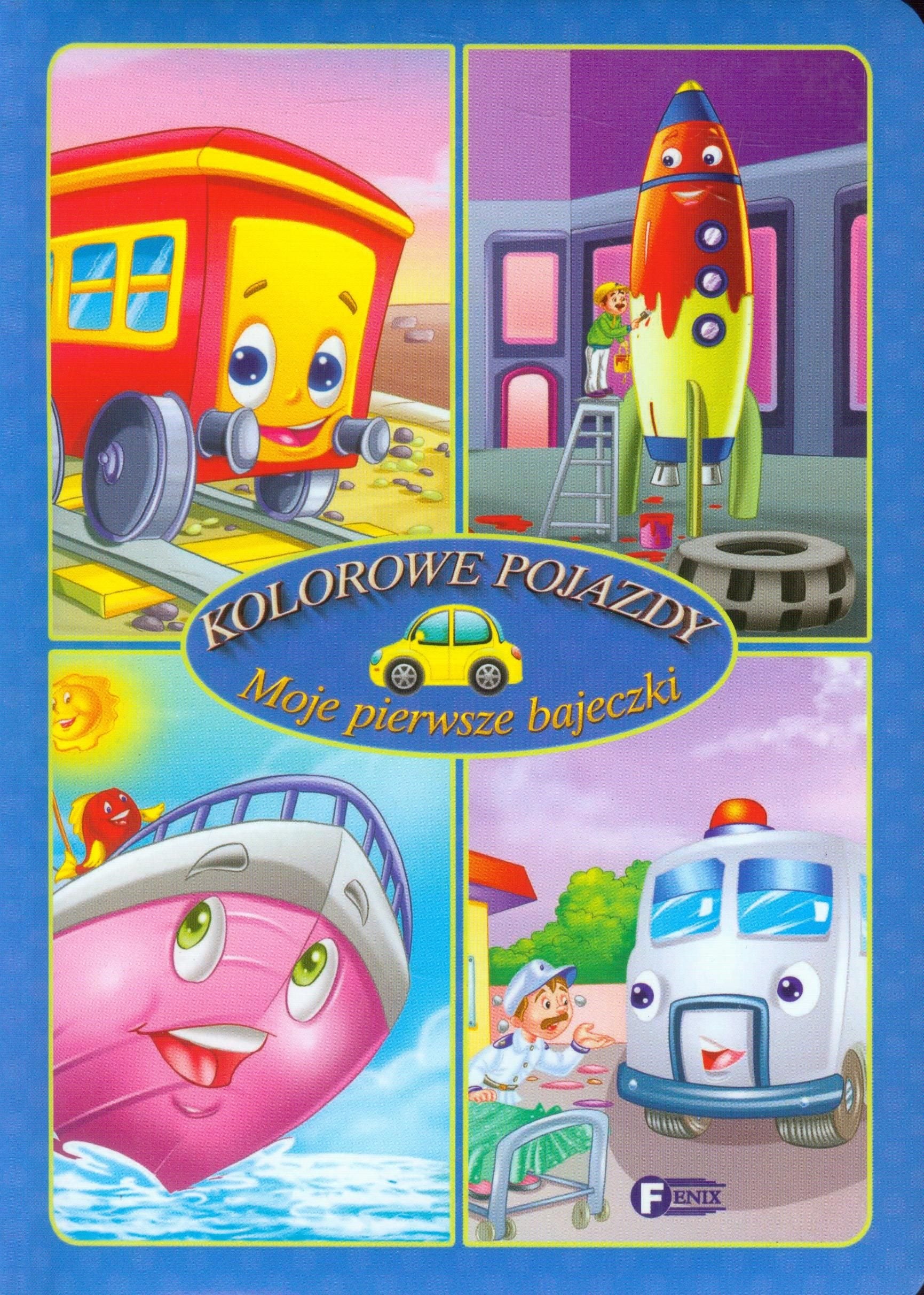 Moje pierwsze bajeczki Kolorowe pojazdy book