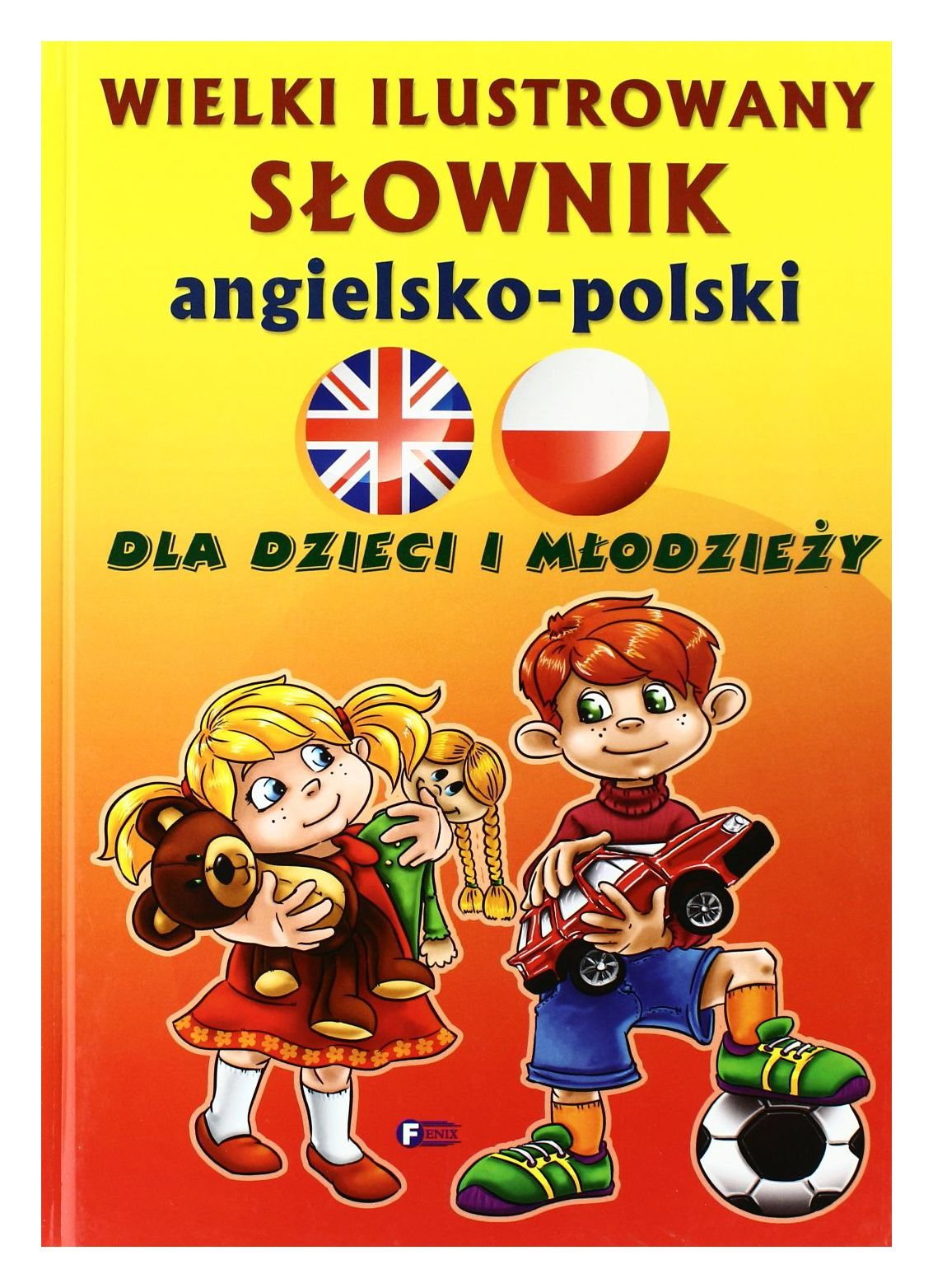 Wielki ilustrowany słownik angielsko-polski: dla dzieci i młodzieży book