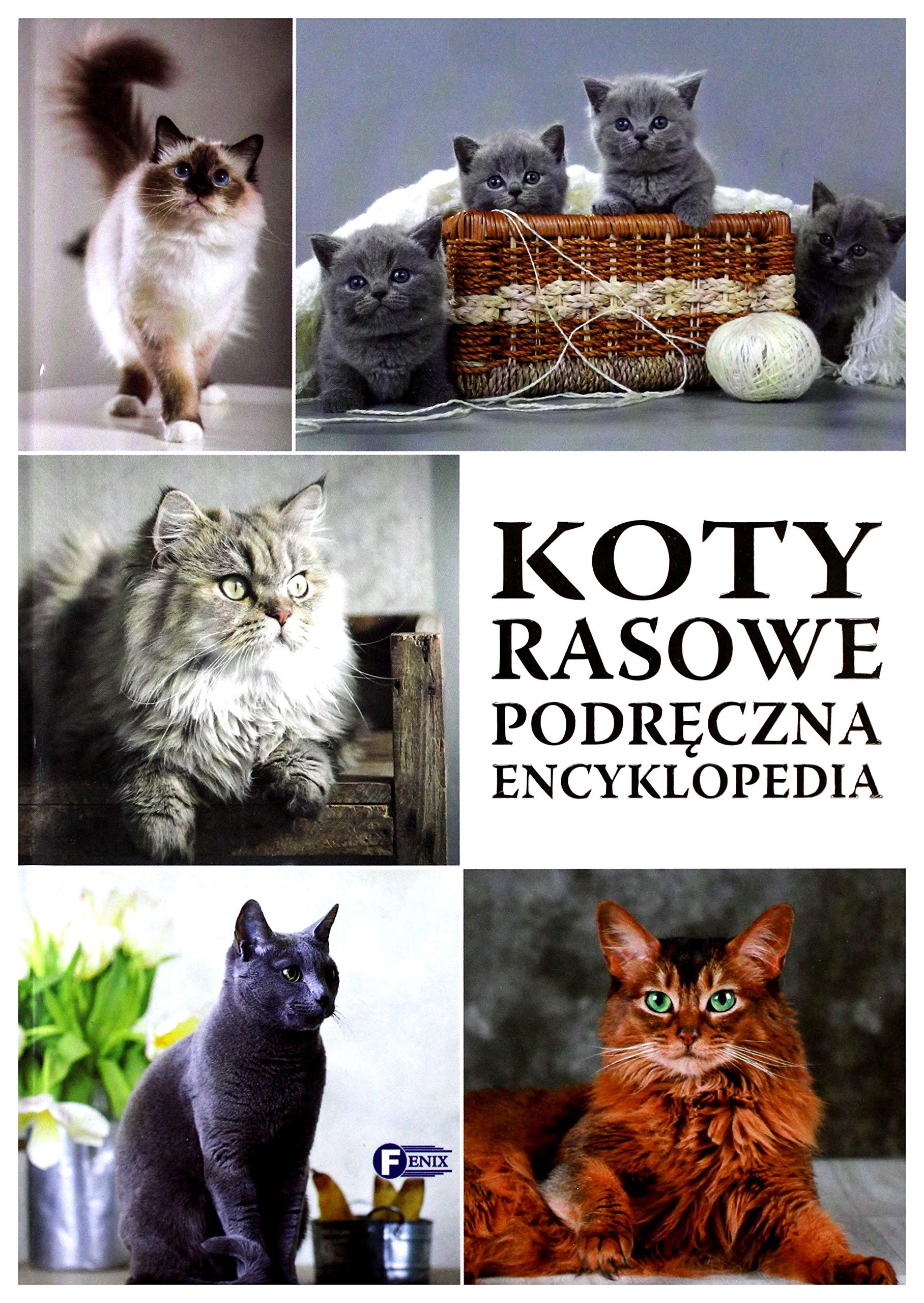 Koty rasowe. PodrÄczna encyklopedia Books